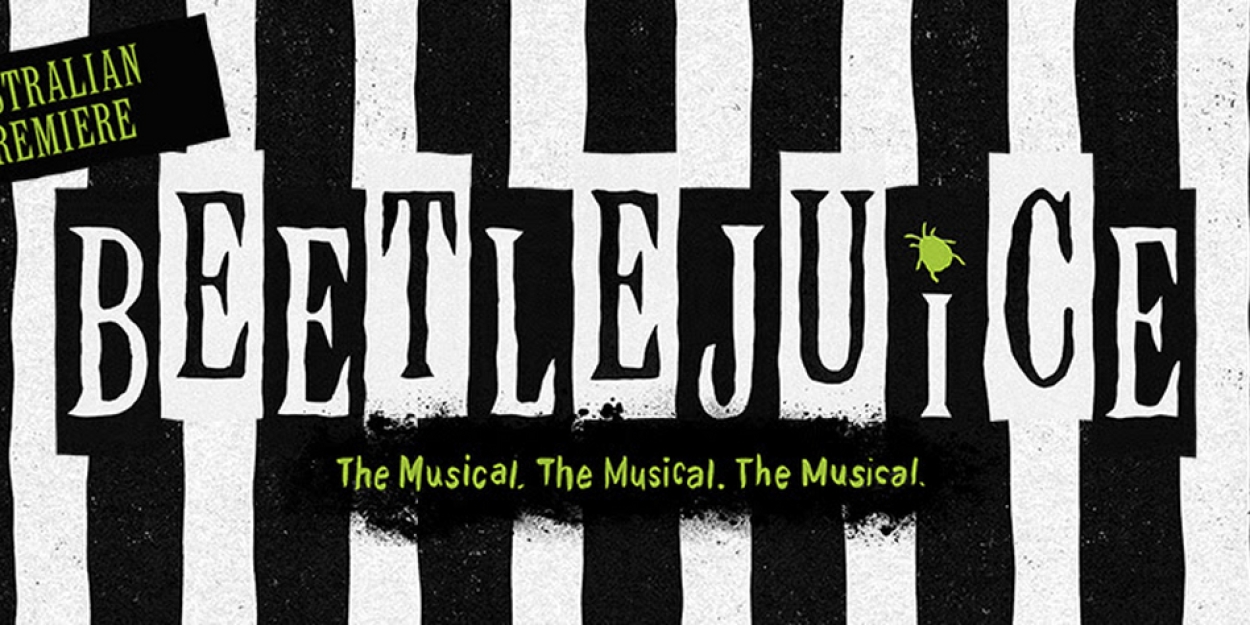 BEETLEJUICE is Coming to Melbourne in 2025 