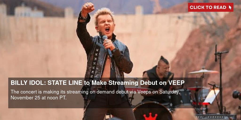 BILLY IDOL STATE LINE to Make Streaming Debut on VEEP