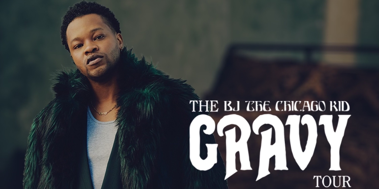BJ the Chicago Kid Announces 'The Gravy Tour' 