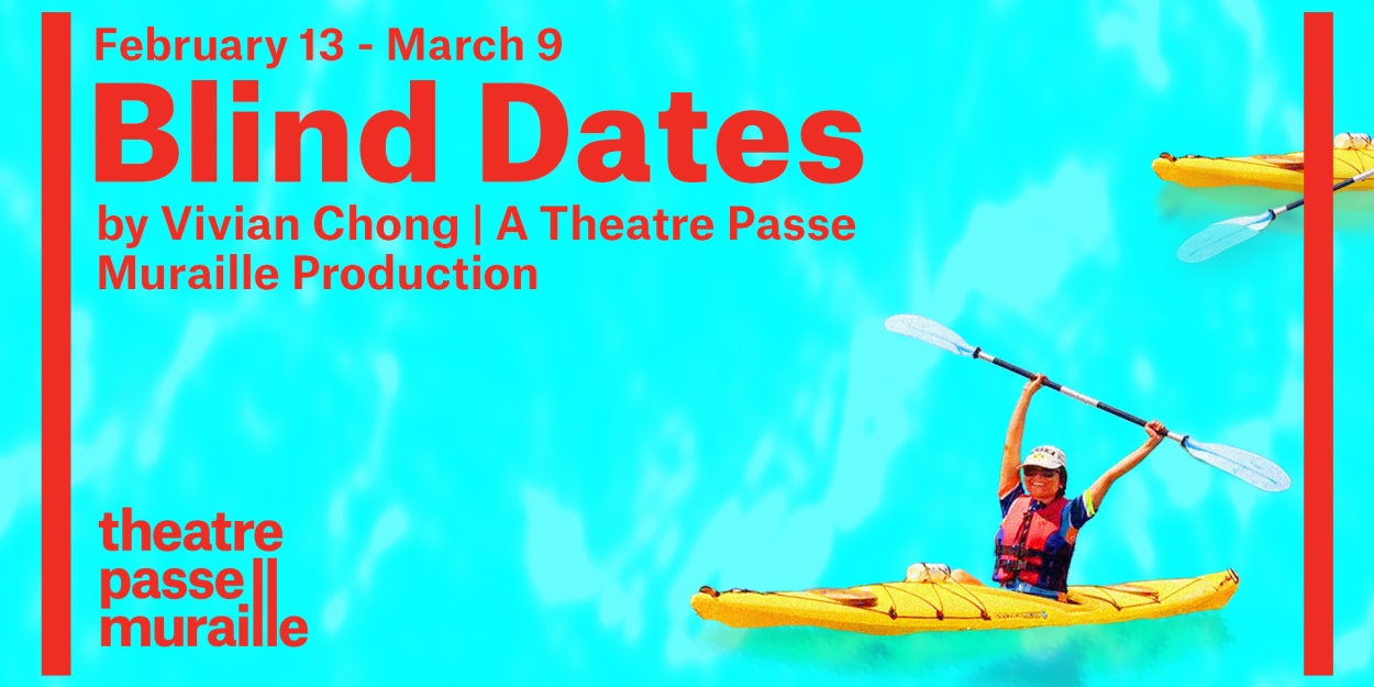 BLIND DATES Comes to Theatre Passe Muraille in February  Image