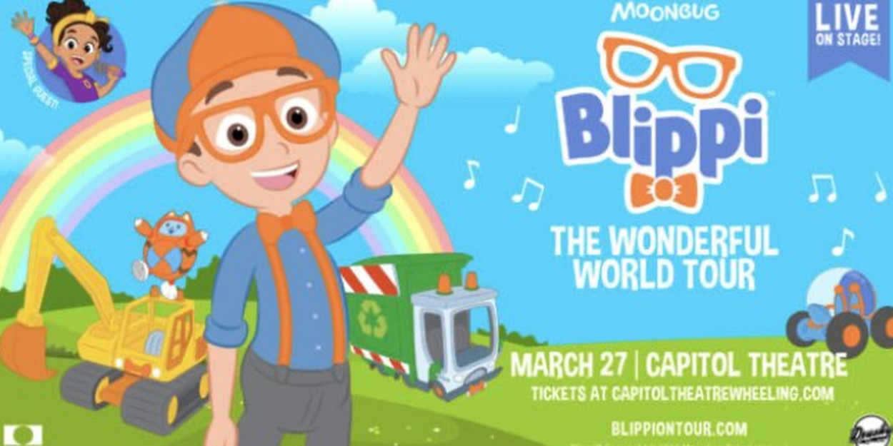 BLIPPI: THE WONDERFUL WORLD TOUR Comes to the Capitol Theatre This Month 