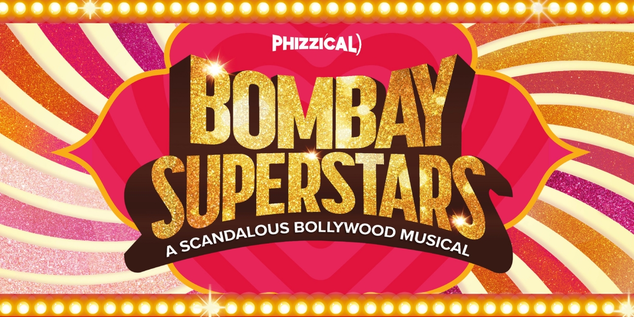 BOMBAY SUPERSTARS Will Come to the West End Next Year 