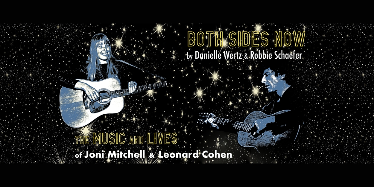 BOTH SIDES NOW: The Music and Lives of Joni Mitchell and Leonard Cohen Comes to GableStage  Image