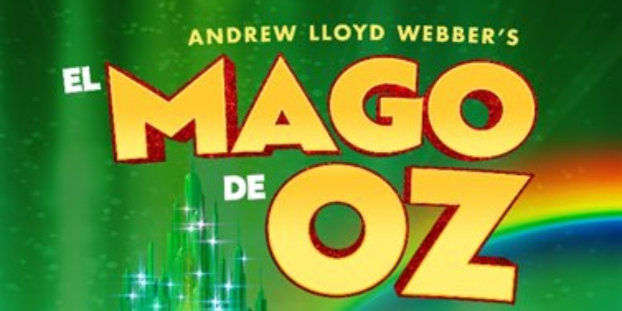BREAKING NEWS: LetsGo trae a España EL MAGO DE OZ de Andrew Lloyd Webber