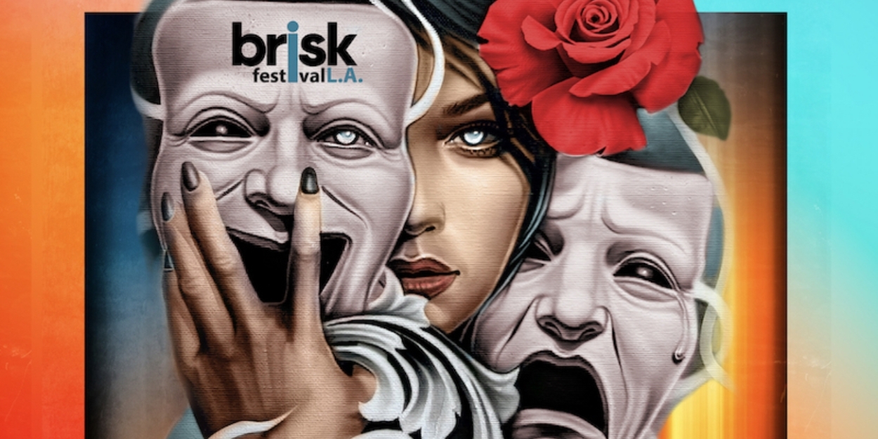 BRISK FESTIVAL LA Finalists Compete For Cash Prize This Weekend, September 1– 3 
