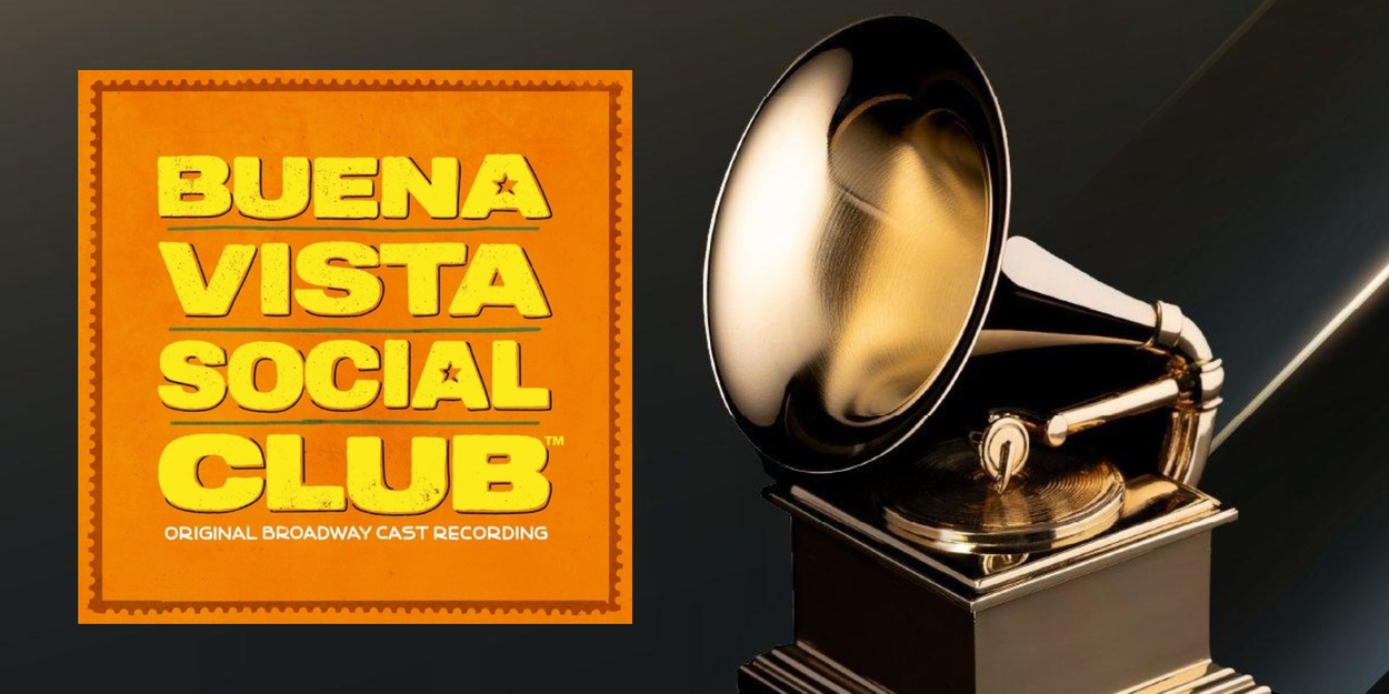 BUENA VISTA SOCIAL CLUB Wins 2026 GRAMMY Award for Best Musical Theater Album BUENA VISTA SOCIAL CLUB Wins 2026 GRAMMY Award for Best Musical Theater Album