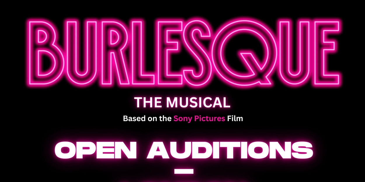 BURLESQUE THE MUSICAL Will Hold Open Auditions in London Photo
