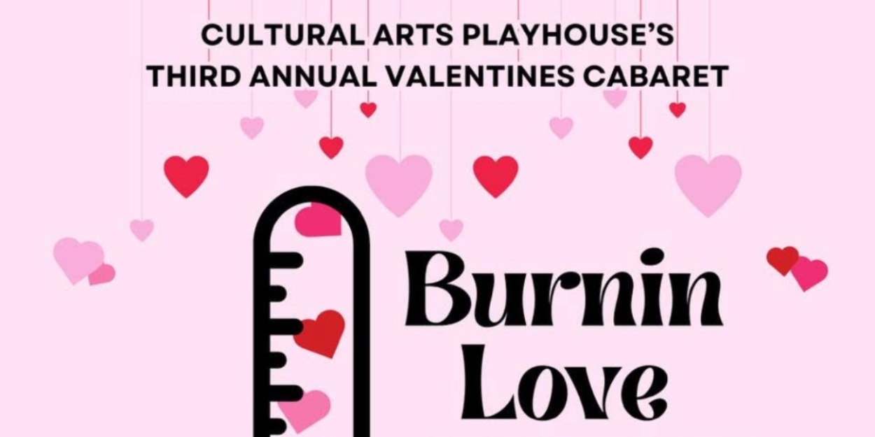 Preview: BURNIN’ LOVE 2025 at CAP Merrick  Image