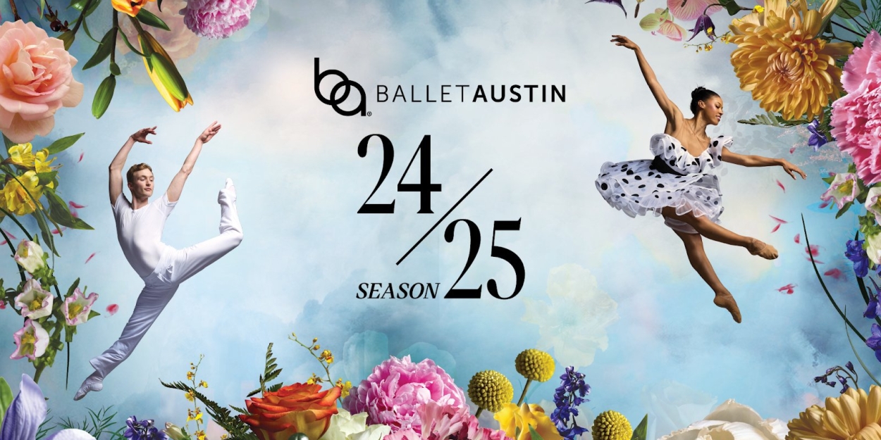 Ballet Austin Announces 2024/25 Season  Image