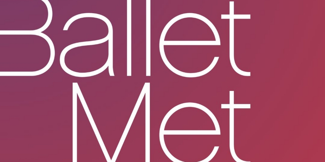 BalletMet Unveils Five-Show Lineup for Its 47th Season 