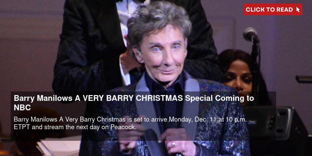 Barry Manilow's A VERY BARRY CHRISTMAS Special Coming to NBC - Vimarsana News