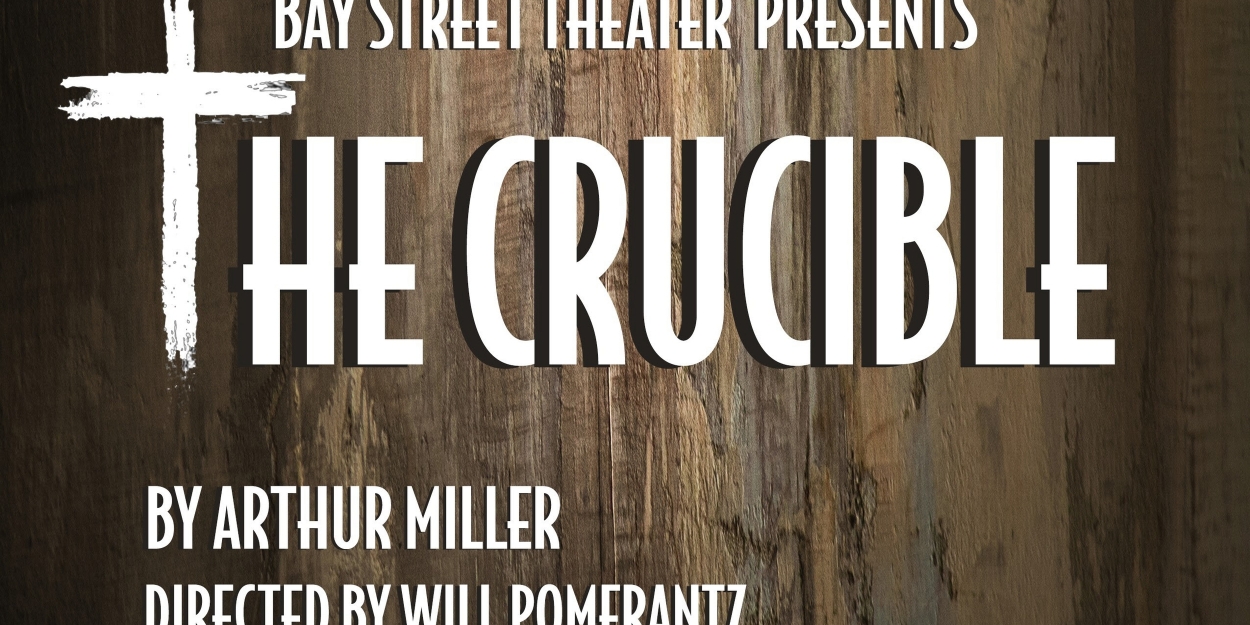 Bay Street Will Host Sensory-Friendly Performance of THE CRUCIBLE 