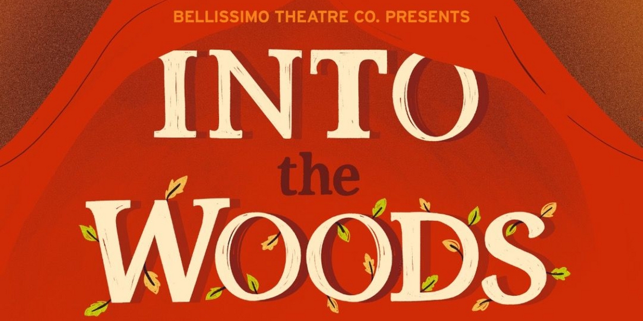 Bellissimo Theatre to Present Sondheim's INTO THE WOODS at Roswell Cultural Arts Center  Image