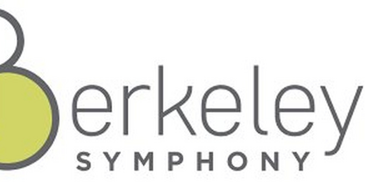 Berkeley Symphony Announces Its 2024-25 Season  Image