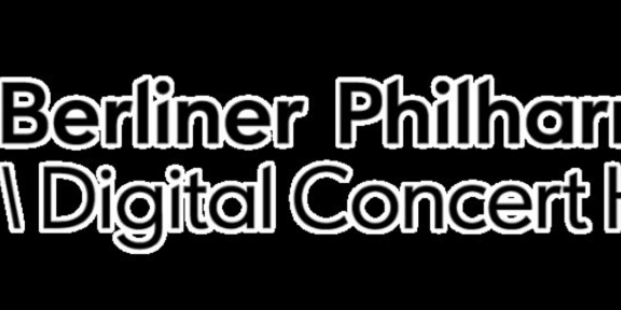 Berliner Philharmoniker's Digital Concert Hall Celebrates 15 Years Of Live And On-Demand Concert Streaming  Image