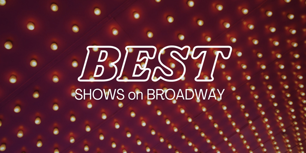 Best Broadway Shows Currently Playing June 2024