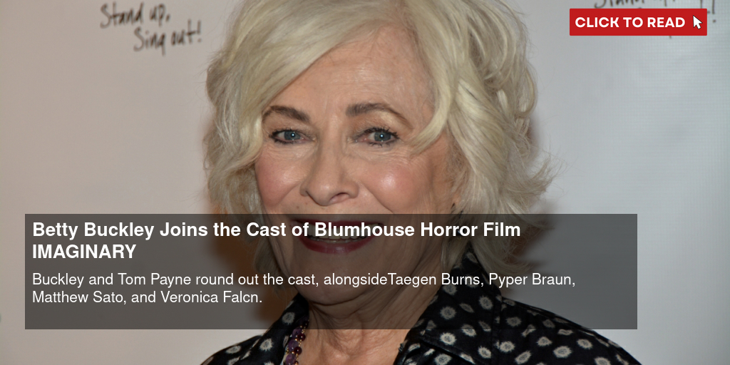 Betty Buckley Joins the Cast of Blumhouse Horror Film IMAGINARY - Vimarsana News