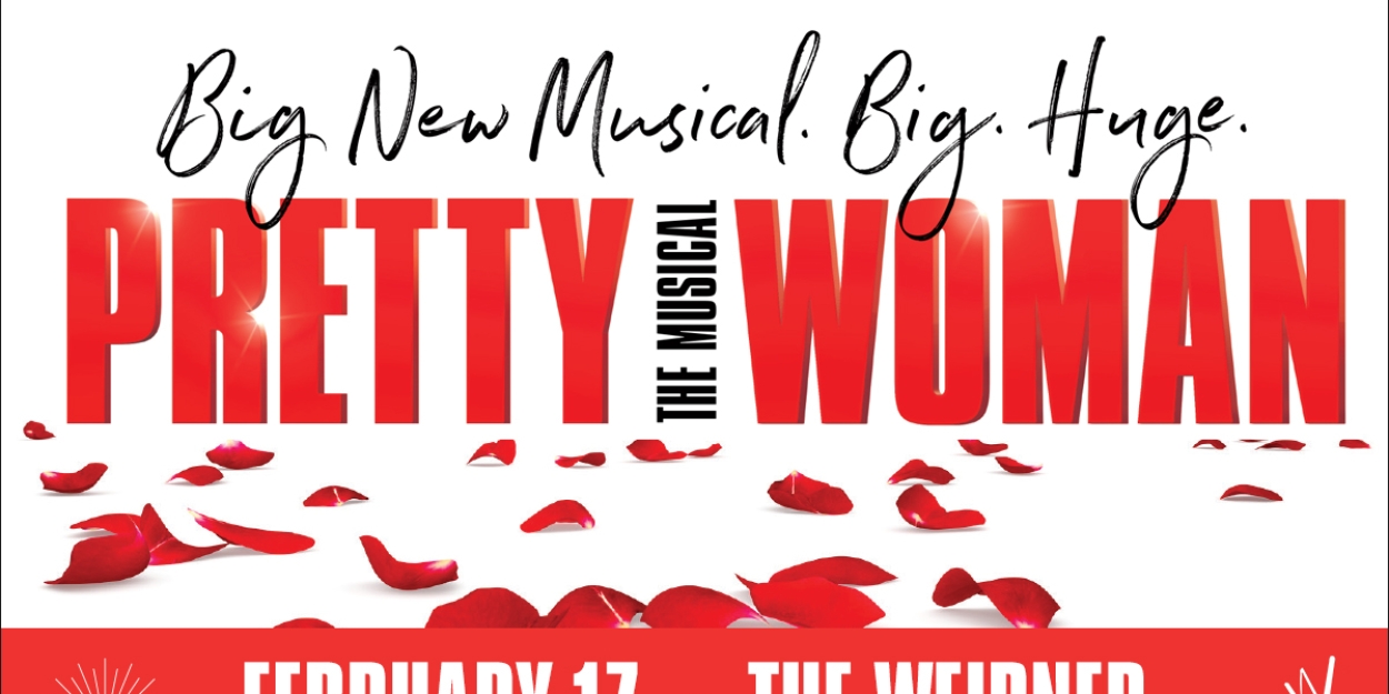 PRETTY WOMAN: THE MUSICAL Comes To The Weidner This February  Image