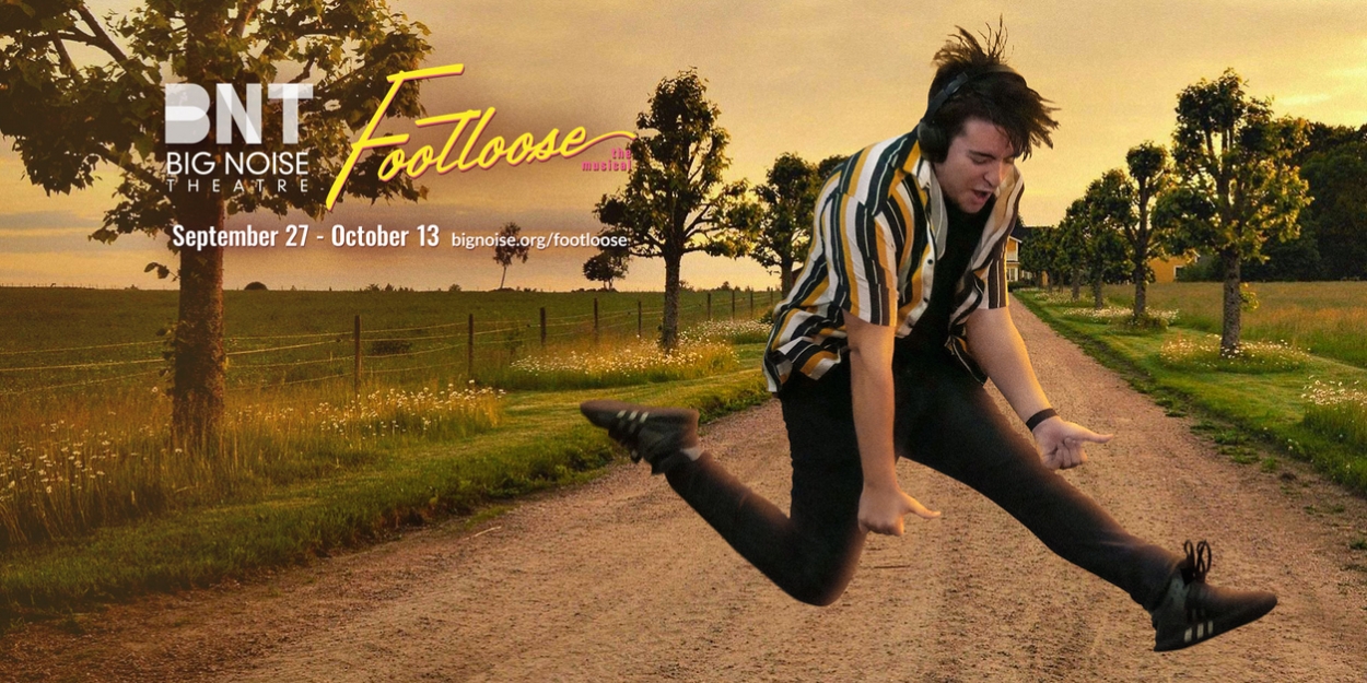 Big Noise Theatre To Open Season With FOOTLOOSE  Image