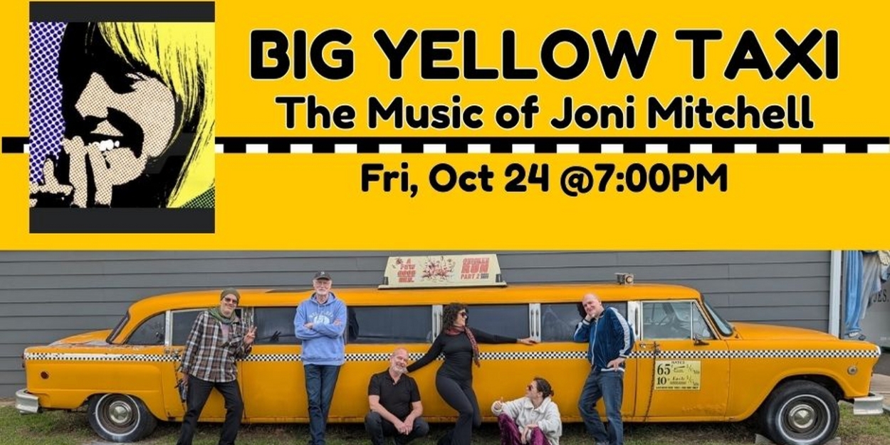 Big Yellow Taxi: The Premier Joni Mitchell Tribute Band is Coming
