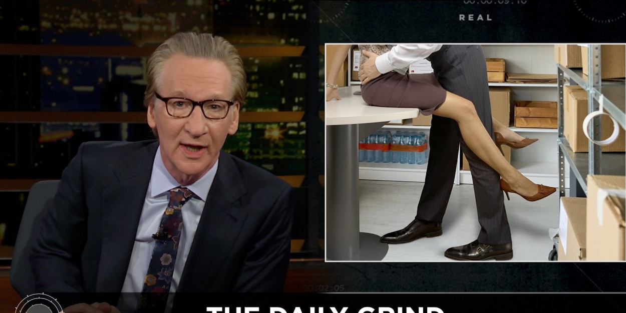 Bill Maher's New Rule Makes The Case For Office Romance On REAL TIME Video