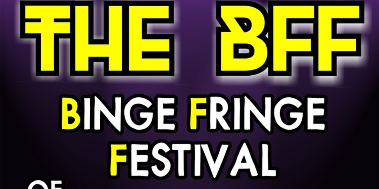 BINGE FREE FESTIVAL Returns To Santa Monica Playhouse This February  Image