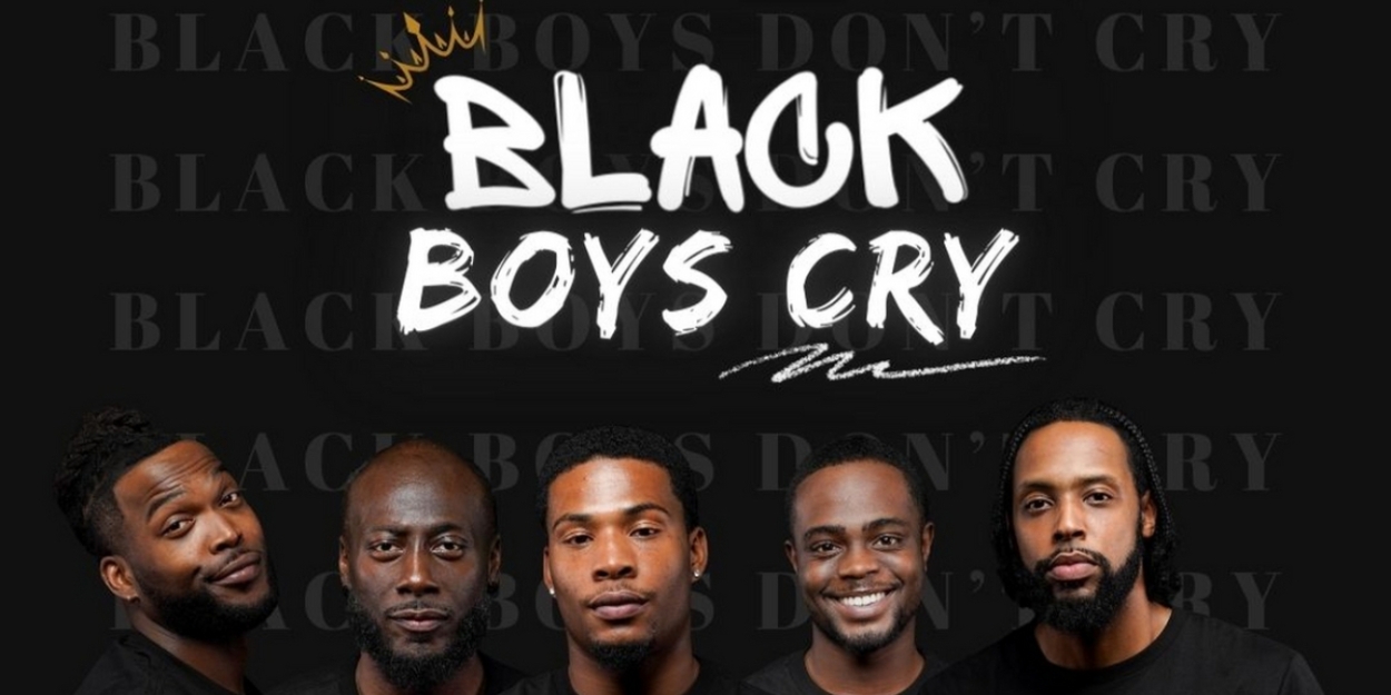 Intelligent And Hilarious Stage Play BLACK BOYS CRY Comes To Atlanta This December! 