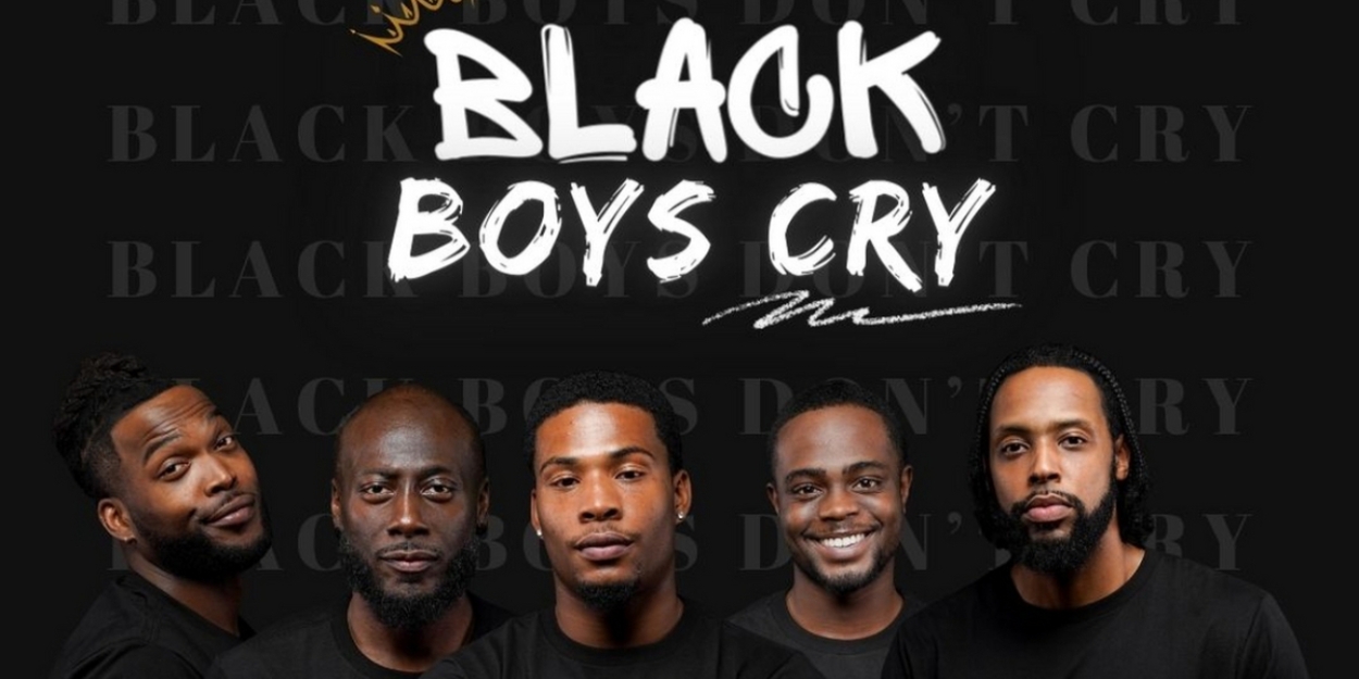 Intelligent And Hilarious Stage Play BLACK BOYS CRY Coming To Detroit! 