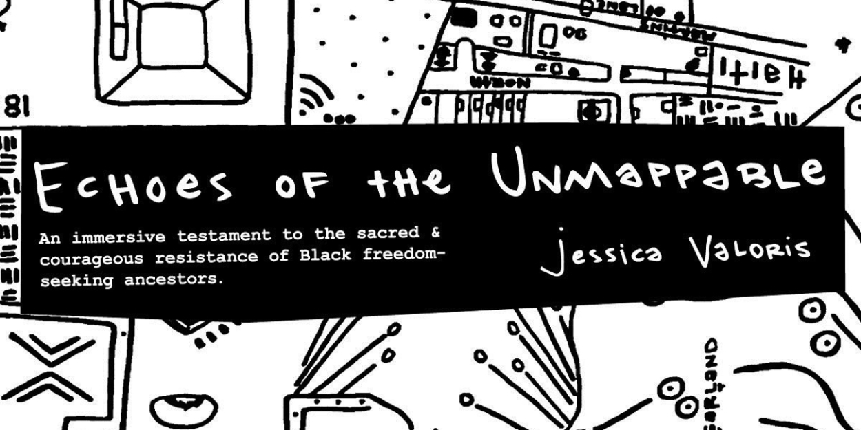 BlackRock Center For The Arts to Present ECHOES OF THE UNMAPPABLE By Jessica Valoris 