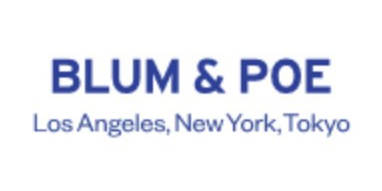 Blum & Poe Reveals Next Chapter of the Gallery's Trajectory  Image