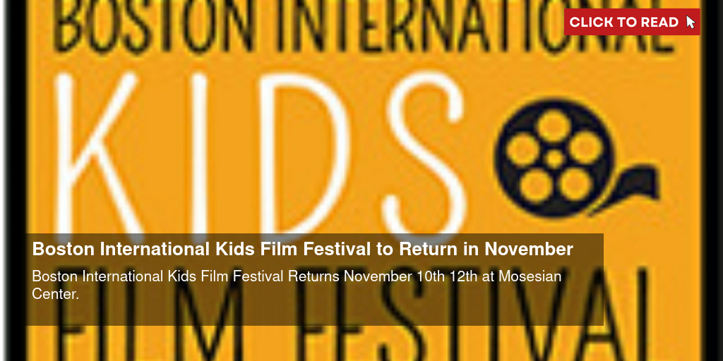 Boston International Kids Film Festival to Return in November - Vimarsana News