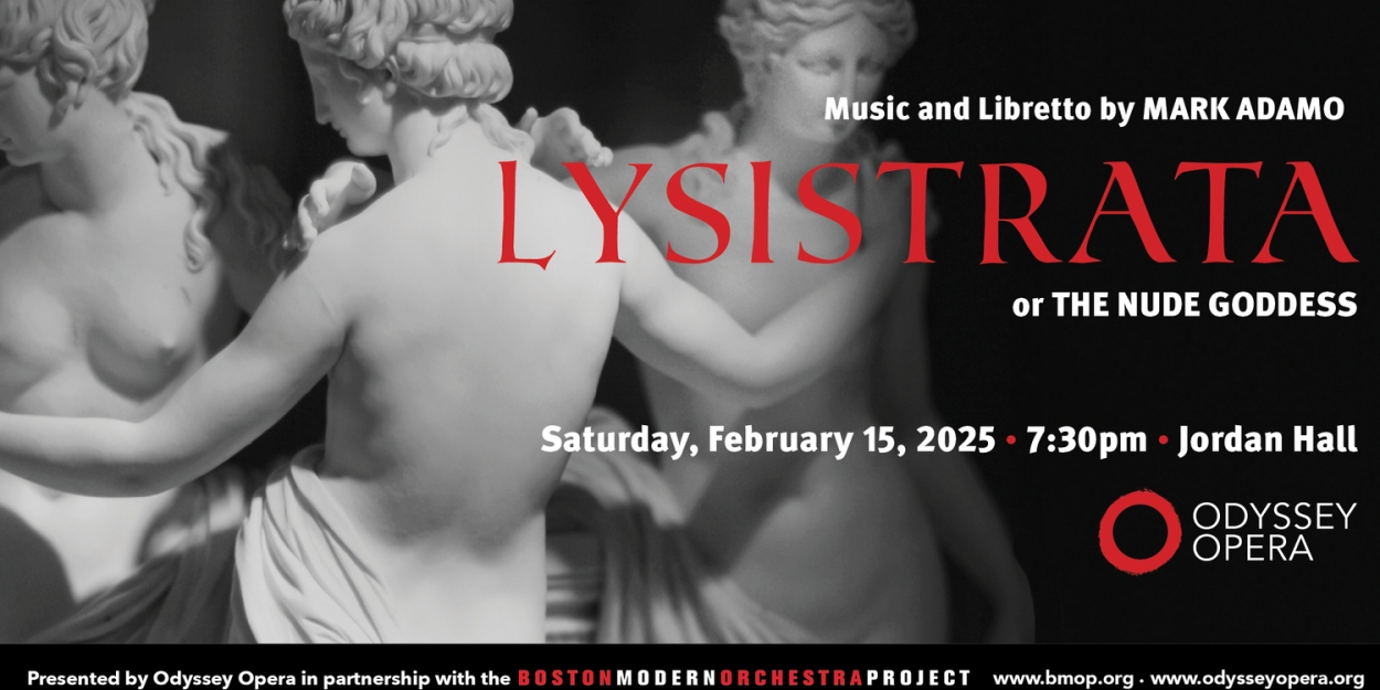 Boston Premiere of Mark Adamo's LYSISTRATA Will Be Performed by Odyssey Opera and Boston Modern Orchestra Project  Image