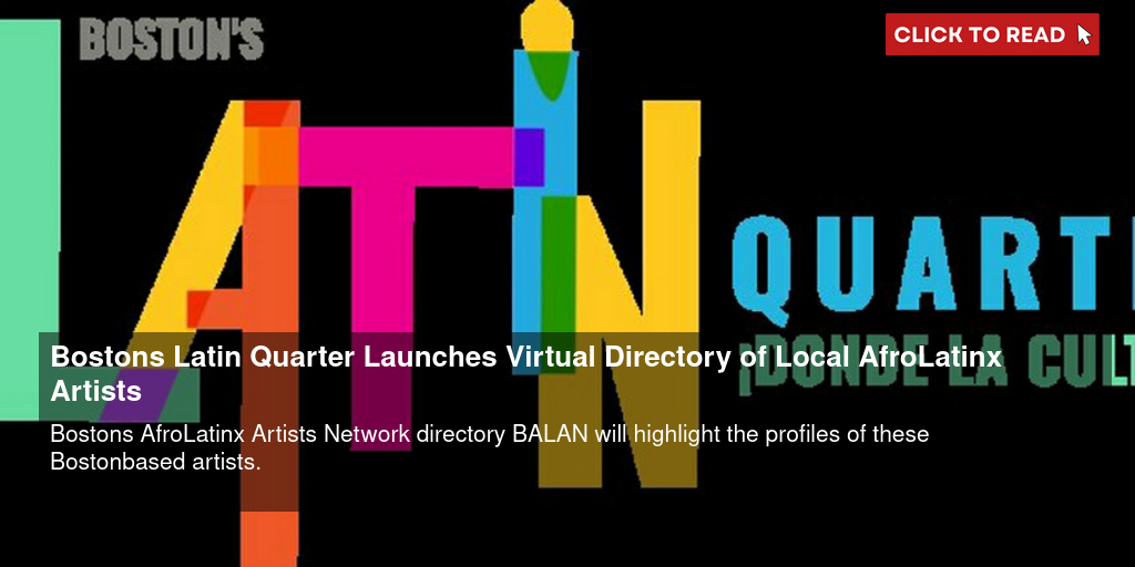 Boston's Latin Quarter Launches Virtual Directory of Local Afro-Latinx Artists - Vimarsana News