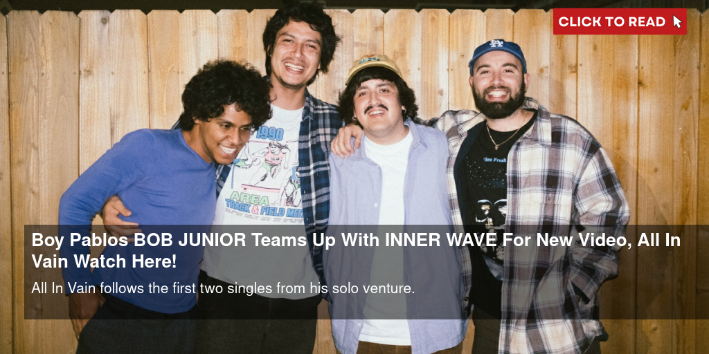 Boy Pablo's BOB JUNIOR Teams Up With INNER WAVE For New Video