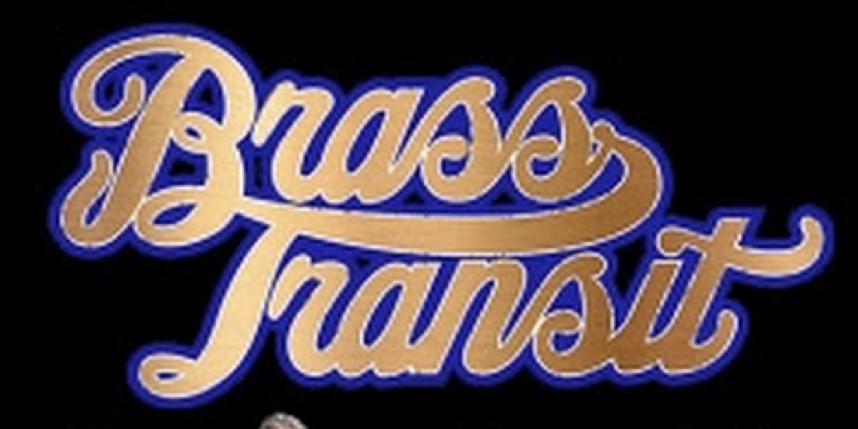 Brass Transit, The Musical Legacy of Chicago Comes to Las Vegas in March 