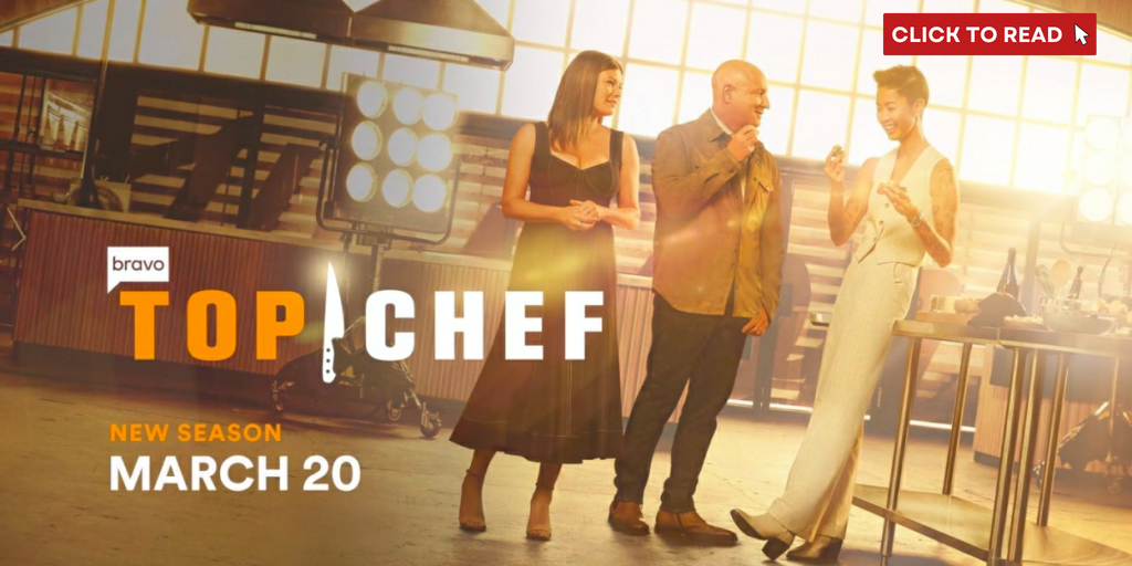 Bravo's TOP CHEF Returns For Season 21 in Wisconsin With New Host - Vimarsana News