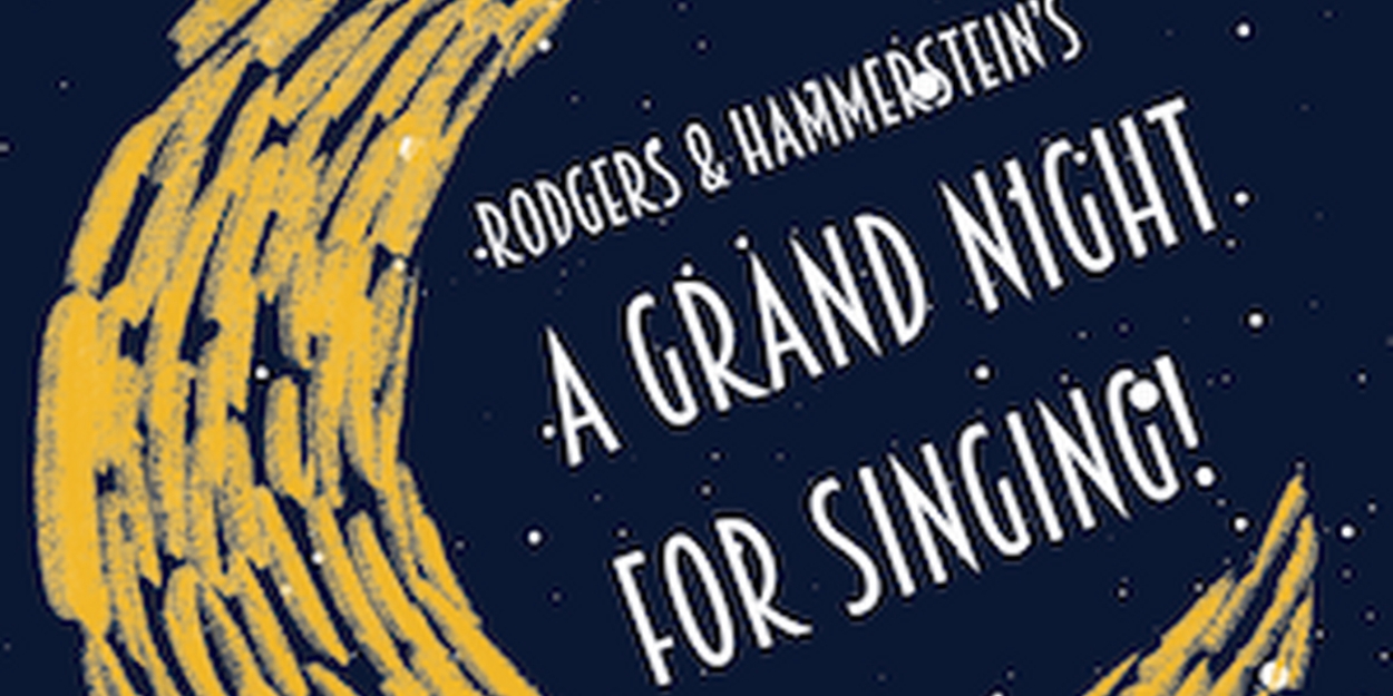 Bridgetown Conservatory Presents Rodgers And Hammerstein's A GRAND NIGHT FOR SINGING 