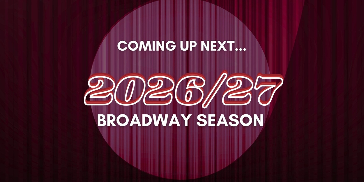 Broadway 2026/27: Season Preview: Upcoming Premieres and Star-Studded Revivals