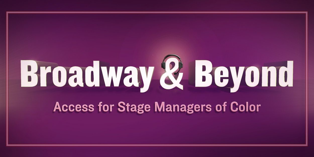 Broadway & Beyond to Present Fall Networking Event for Stage Managers of Color 