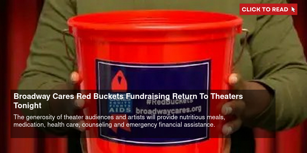 Broadway Cares' Red Buckets Fundraising Return To Theaters Tonight - Vimarsana News