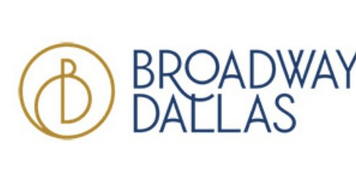 Broadway Dallas Appoints Mark Cannon as Chair of Board and Reveals New Members 