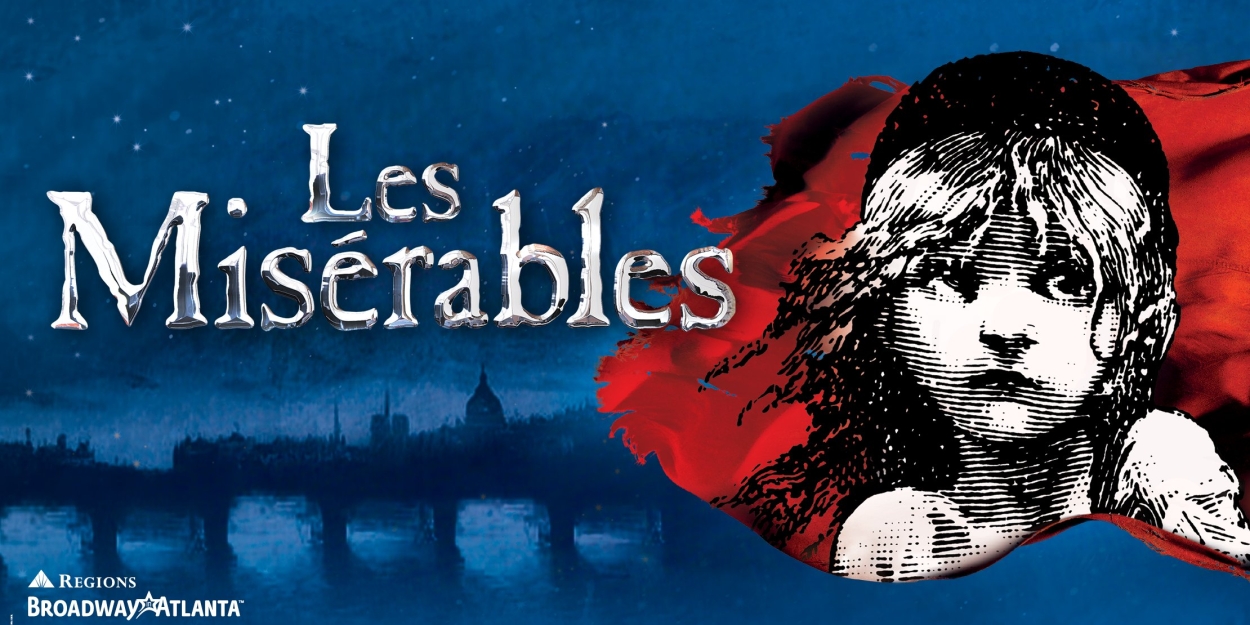 Broadway In Atlanta Offers Student Rush And A Lucky Seat Lottery For LES MISERABLES  Image