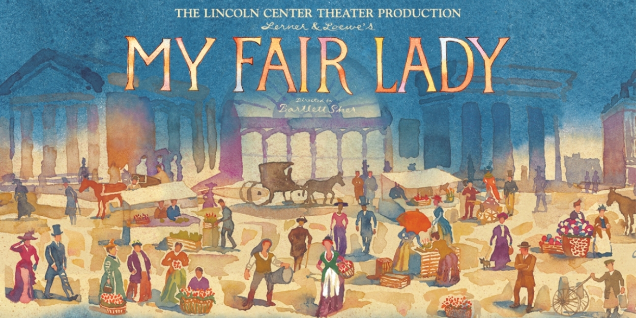Broadway Revival of MY FAIR LADY Comes To The Weidner March 2024; Tickets On Sale This Week