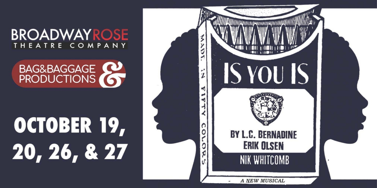 Broadway Rose And Bag&Baggage to Present IS YOU IS Jazz-Inspired Musical Workshop  Image