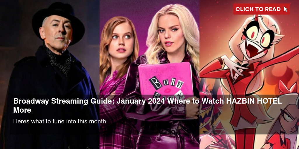 https://cloudimages.broadwayworld.com/columnpiccloud/Broadway-Streaming-Guide-January-2024-Where-to-Watch-HAZBIN-HOTEL-More-1703685486-twitter.jpg