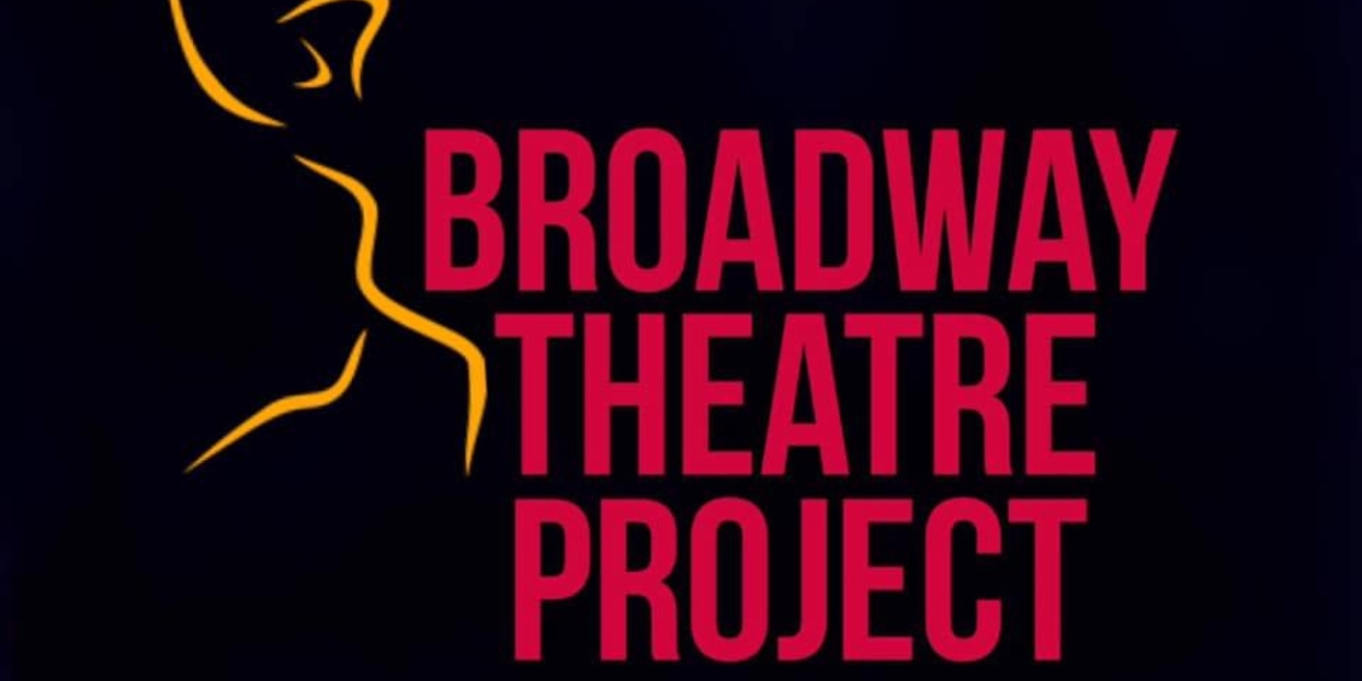 Broadway Theatre Project Unveils Dates And Format For 2025 Summer Intensive  Image