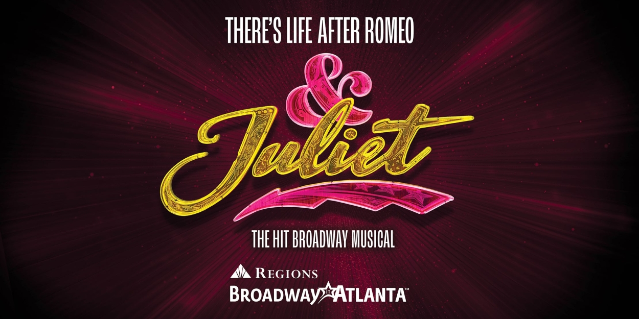 Broadway in Atlanta Offers Student Rush and Lucky Seat Lottery For & JULIET  Image