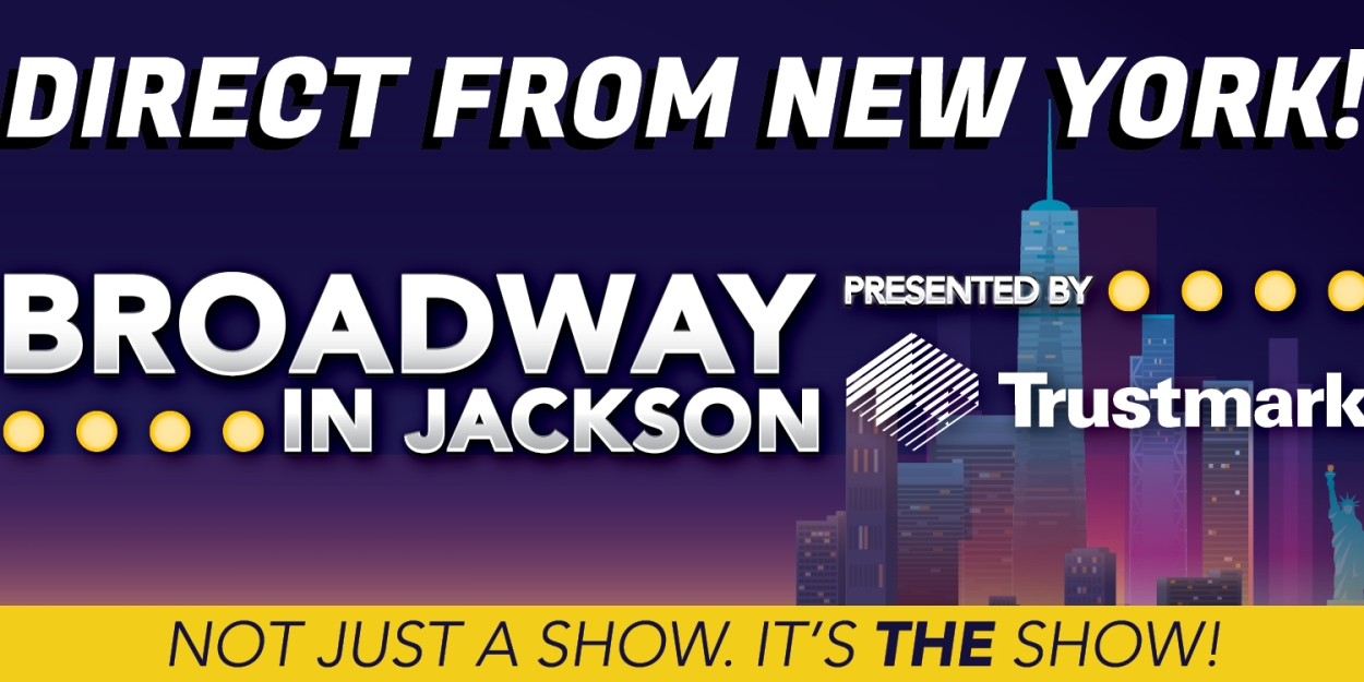 Broadway in Jackson Cancels 2024-25 Season Photo