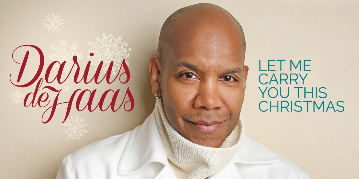 Broadway’s Darius de Haas To Release New Holiday Album LET ME CARRY YOU THIS CHRISTMAS Photo