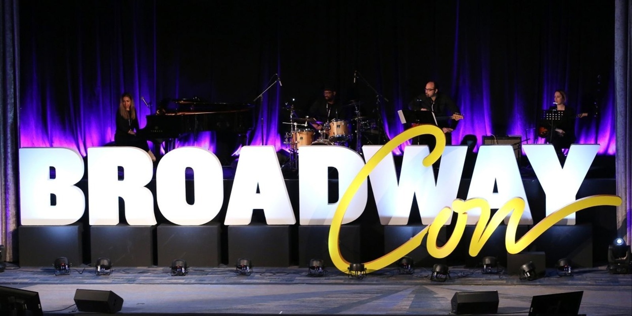 BroadwayCon Sets Dates and Initial Programming For 2026 Photo